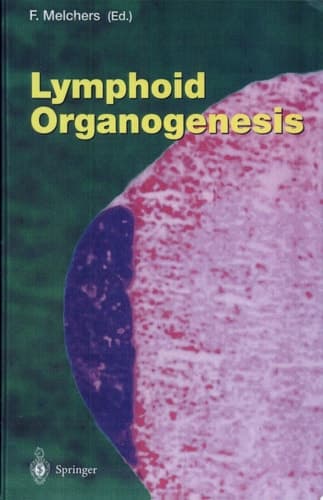 Lymphoid Organogenesis Proceedings of the Workshop held at the Basel Institute for Immunology 5th–6th November 1999