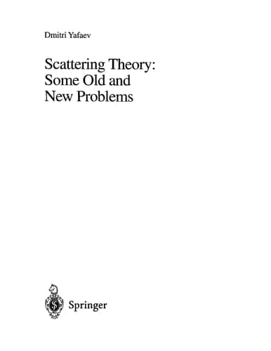 Scattering Theory: Some Old and New Problems
