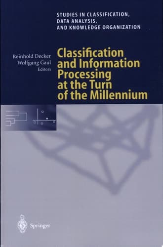 Classification and Information Processing at the Turn of the Millennium Proceedings of the 23rd Annual Conference of the Gesellschaft für Klassifikation e.V., University of Bielefeld, March 10–12, 1999