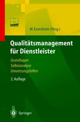 Qualitätsmanagement für Dienstleister Grundlagen, Selbstanalyse, Umsetzungshilfen