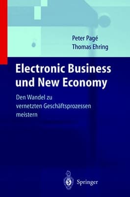 Electronic Business und New Economy Den Wandel Zu Vernetzten Geschäftsprozessen Meistern