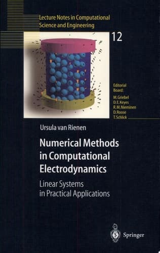 Numerical Methods in Computational Electrodynamics Linear Systems in Practical Applications