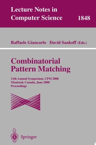 Combinatorial Pattern Matching 11th Annual Symposium. CPM 2000, Montreal, Canada, June 21-23, 2000, Proceedings