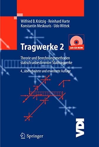 Tragwerke 2 Theorie und Berechnungsmethoden statisch unbestimmter Stabtragwerke