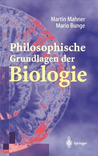 Philosophische Grundlagen Der Biologie