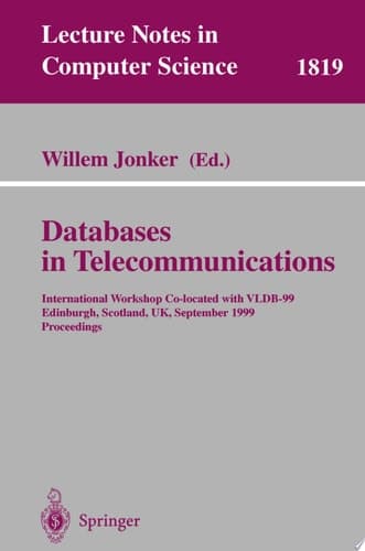 Databases in Telecommunications International Workshop, Co-located with VLDB-99 Edinburgh, Scotland, UK, September 6th, 1999, Proceedings