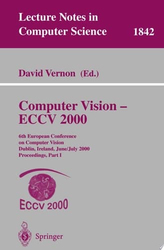Computer Vision - ECCV 2000 6th European Conference on Computer Vision Dublin, Ireland, June 26 - July 1, 2000 Proceedings