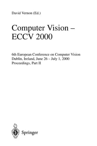 Computer Vision - ECCV 2000 6th European Conference on Computer Vision Dublin, Ireland, June 26 - July 1, 2000, Proceedings