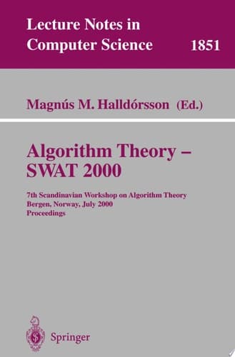 Algorithm Theory - SWAT 2000 7th Scandinavian Workshop on Algorithm Theory Bergen, Norway, July 5-7, 2000 Proceedings