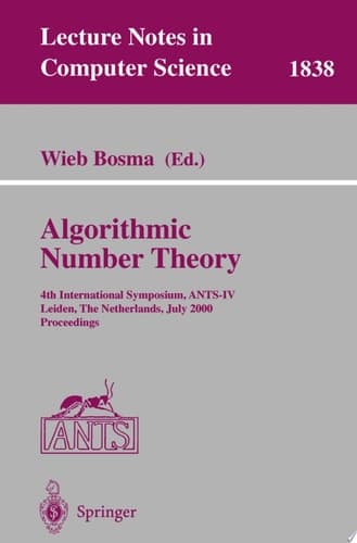 Algorithmic Number Theory 4th International Symposium, ANTS-IV Leiden, The Netherlands, July 2-7, 2000 Proceedings