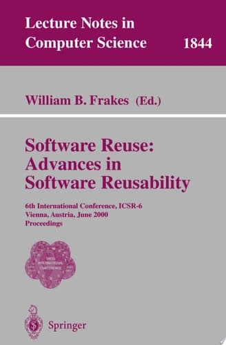 Software Reuse: Advances in Software Reusability 6th International Conference, ICSR-6 Vienna, Austria, June 27-29, 2000 Proceedings