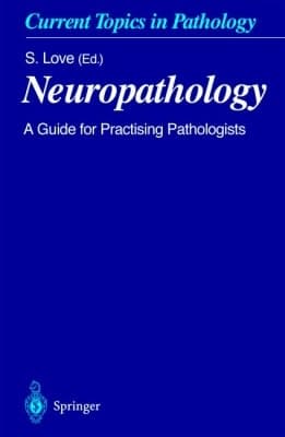 Neuropathology A Guide for Practising Pathologists