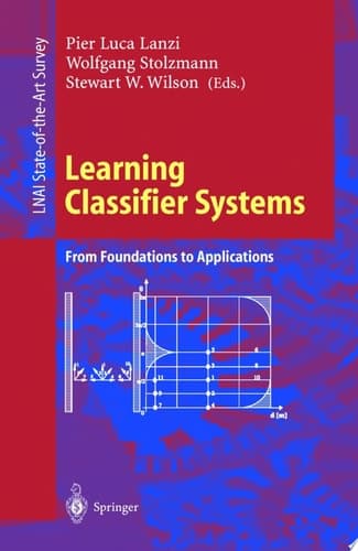 Learning Classifier Systems From Foundations to Applications