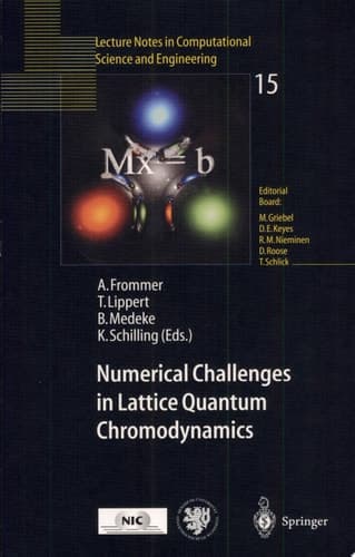 Numerical Challenges in Lattice Quantum Chromodynamics Joint Interdisciplinary Workshop of John von Neumann Institute for Computing, Jülich, and Institute of Applied Computer Science, Wuppertal University, August 1999