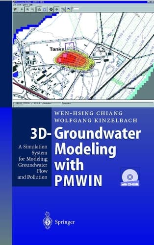 3D-groundwater Modeling with PMWIN A Simulation System for Modeling Groundwater Flow and Pollution