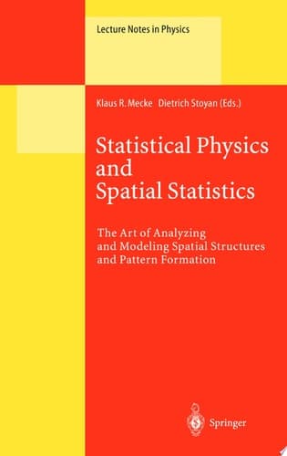 Statistical Physics and Spatial Statistics The Art of Analyzing and Modeling Spatial Structures and Pattern Formation