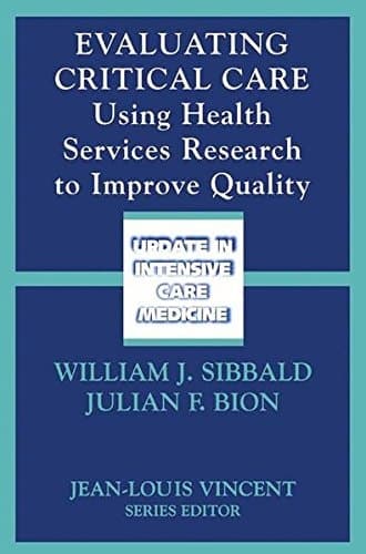 Evaluating Critical Care: Using Health Services Research to Improve Quality