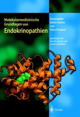 Molekularmedizinische Grundlagen von Endokrinopathien mit 55 Tabellen