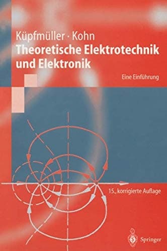 Theoretische Elektrotechnik und Elektronik eine Einführung