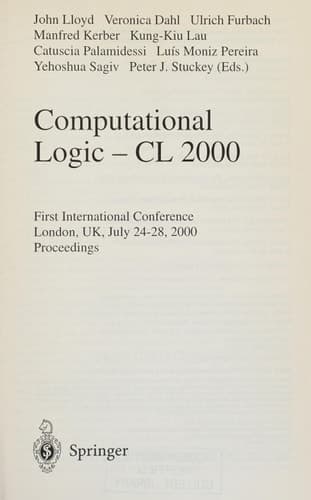 Computational Logic — CL 2000 First International Conference London, UK, July 24–28, 2000 Proceedings