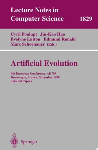 Artificial Evolution 4th European Conference, AE'99 Dunkerque, France, November 3-5, 1999 Selected Papers