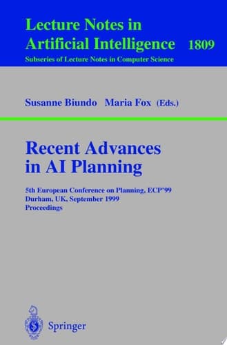 Recent Advances in AI Planning 5th European Conference on Planning, ECP'99 Durham, UK, September 8-10, 1999 Proceedings