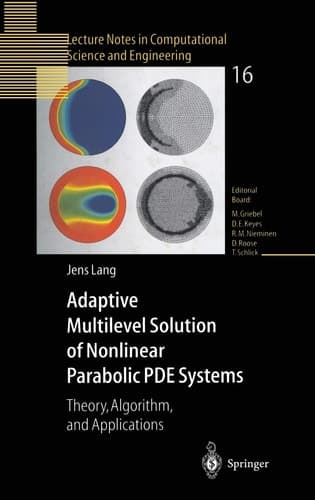 Adaptive Multilevel Solution of Nonlinear Parabolic PDE Systems Theory, Algorithm, and Applications