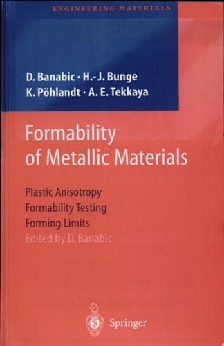 Formability of Metallic Materials Plastic Anisotropy, Formability Testing, Forming Limits