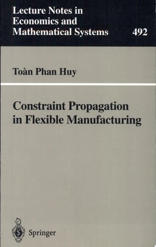Constraint Propagation in Flexible Manufacturing