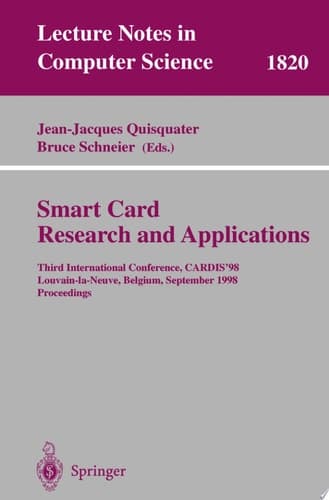Smart Card. Research and Applications Third International Conference, CARDIS'98 Louvain-la-Neuve, Belgium, September 14-16, 1998 Proceedings
