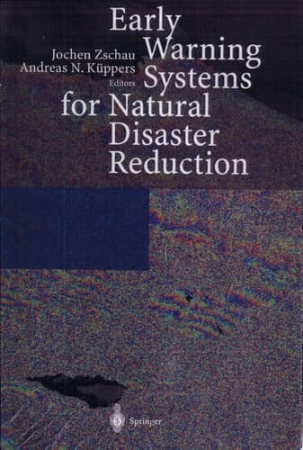 Early Warning Systems for Natural Disaster Reduction With 79 Tables ; EWC '98 ; [this Volume is the Result of the International IDNDR-Conference on Early Warning Systems for the Reduction of Natural Disasters, Held at the Geo-Forschungszentrum in Potsdam, Germany from 7-11 September 1998.]