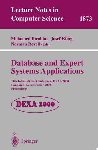 Database and Expert Systems Applications 11th International Conference, DEXA 2000 London, UK, September 4-8, 2000 Proceedings