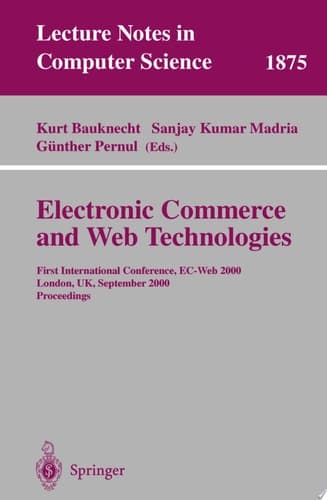 Electronic Commerce and Web Technologies First International Conference, EC-Web 2000 London, UK, September 4-6, 2000 Proceedings