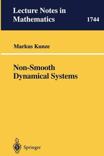 Non-Smooth Dynamical Systems (Lecture Notes in Mathematics, 1744)