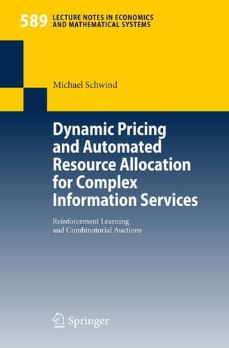 Dynamic Pricing and Automated Resource Allocation for Complex Information Services Reinforcement Learning and Combinatorial Auctions