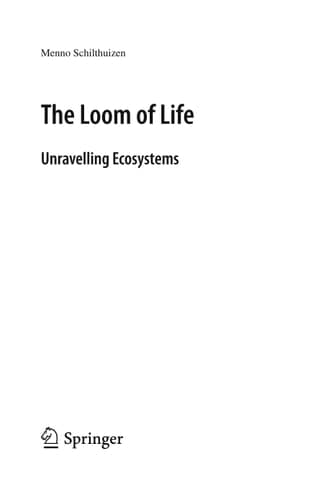 The Loom of Life Unravelling Ecosystems
