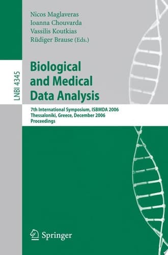 Biological and Medical Data Analysis 7th International Symposium, ISBMDA 2006, Thessaloniki, Greece, December 7-8, 2006. Proceedings