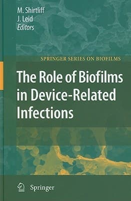 The Role of Biofilms in Device-Related Infections