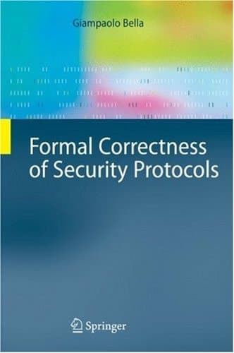 Formal Correctness of Security Protocols