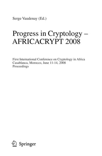 Progress in Cryptology - AFRICACRYPT 2008 First International Conference on Cryptology in Africa, Casablanca, Morocco, June 11-14, 2008, Proceedings