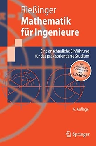Mathematik für Ingenieure eine anschauliche Einführung für das praxisorientierte Studium ; mit 141 Übungsaufgaben und Lösungen ; [mit Brückenkurs für Einsteiger auf CD-ROM]