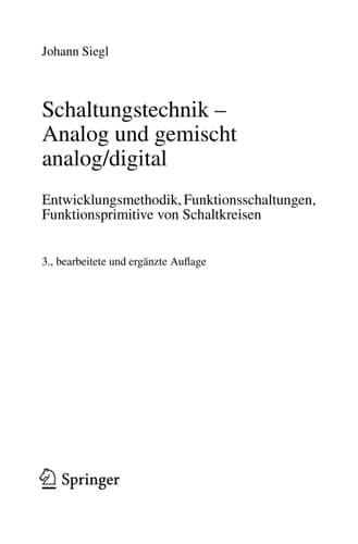 Schaltungstechnik - analog und gemischt analog, digital Entwicklungsmethodik, Funktionsschaltungen, Funktionsprimitive von Schaltkreisen ; [CD-ROM mit virtuellem Labor, Testschaltungen und Aufgaben/Lösungen]