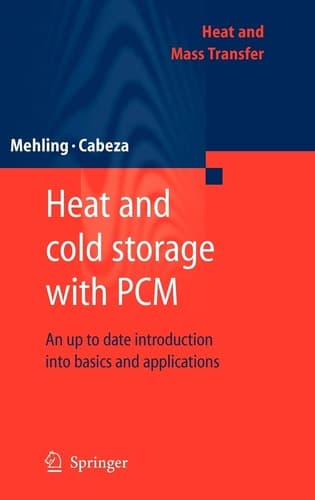 Heat and Cold Storage with PCM An Up to Date Introduction Into Basics and Applications