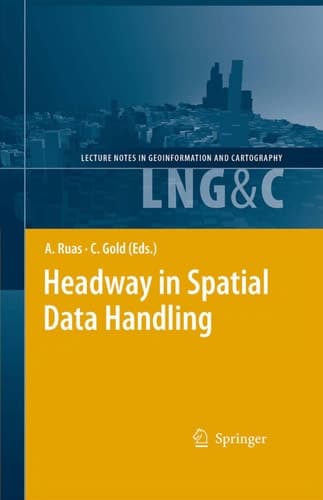 Headway in Spatial Data Handling 13th International Symposium on Spatial Data Handling
