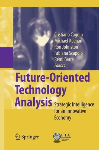 Future-Oriented Technology Analysis Strategic Intelligence for an Innovative Economy