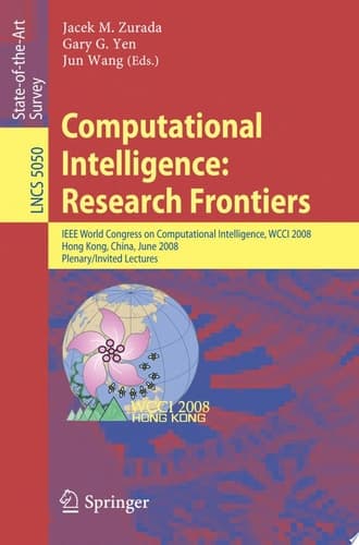 Computational Intelligence: Research Frontiers IEEE World Congress on Computational Intelligence, WCCI 2008, Hong Kong, China, June 1-6, 2008, Plenary/Invited Lectures