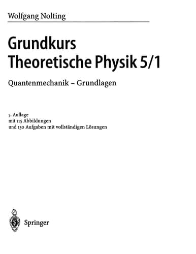 Grundkurs Theoretische Physik 5/1 Quantenmechanik - Grundlagen