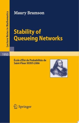 Stability of Queueing Networks École d'Été de Probabilités de Saint-Flour XXXVI-2006