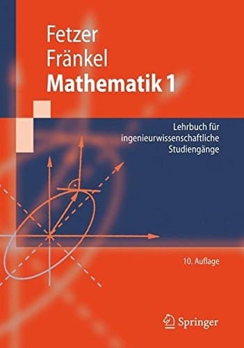 Mathematik : Lehrbuch für ingenieurwissenschaftliche Studiengänge. 1