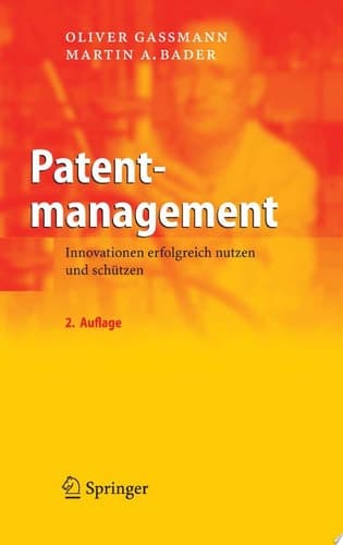 Patentmanagement Innovationen erfolgreich nutzen und schützen